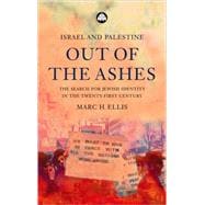 Israel and Palestine - Out of the Ashes The Search for Jewish Identity in the Twenty-first Century