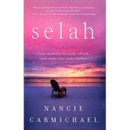 Selah : Your Moment to Stop, Think, and Step into Your Future
