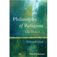 Philosophy of Religion The Basics