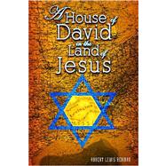 A House of David In the Land of Jesus