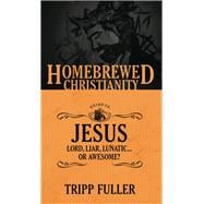 The Homebrewed Christianity Guide to Jesus