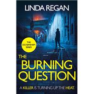 The Burning Question A compulsive British detective crime thriller (The DCI Banham Series Book 5)