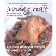 Sunday Roast The complete guide to cooking & carving
