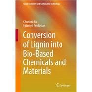 Conversion of Lignin into Bio-based Chemicals and Materials