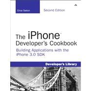 The iPhone Developer's Cookbook Building Applications with the iPhone 3.0 SDK