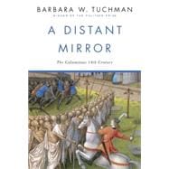 A Distant Mirror The Calamitous 14th Century