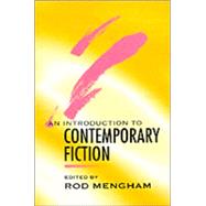 An Introduction to Contemporary Fiction International Writing in English since 1970
