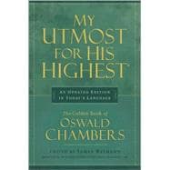My Utmost for His Highest : An Updated Edition in Today's Language