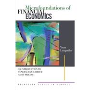 Microfoundations of Financial Economics : An Introduction to General Equilibrium Asset Pricing