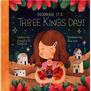 Hooray, It's Three Kings Day! A Picture Book for Epiphany