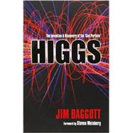 Higgs The invention and discovery of the 'God Particle'