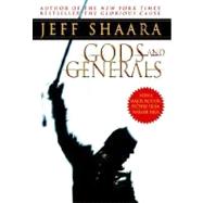 Gods and Generals A Novel of the Civil War