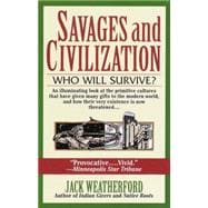 Savages and Civilization Who Will Survive?