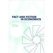 Fact and Fiction in Economics: Models, Realism and Social Construction