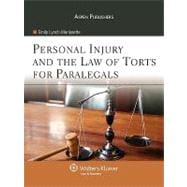 Personal Injury and the Law of Torts for Paralegals