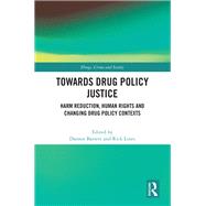 Towards Drug Policy Justice