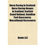 Horse Racing in Scotland : Horse Racing Venues in Scotland, Scottish Grand National, Hamilton Park Racecourse, Musselburgh Racecourse