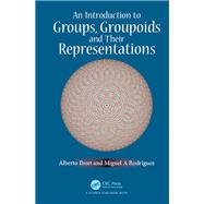 An Introduction to Groups, Groupoids and Their Representations