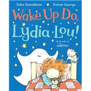 Wake Up Do, Lydia Lou!