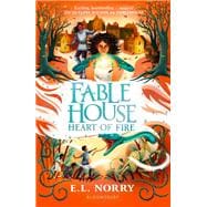 Fablehouse: Heart of Fire