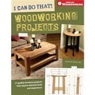 I Can Do That! Woodworking Projects