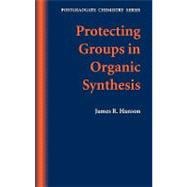 Protecting Groups in Organic Synthesis Postgraduate Chemistry Series