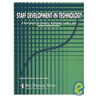 Staff Development in Technology : A Sourcebook for Teachers, Technology Leaders and School Administrators