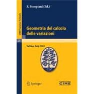Geometria Del Calcolo Delle Variazioni: Lectures Given at a Summer School of the Centro Internazionale Matematico Estivo (C.i.m.e.) Held in Saltino (Firenza) Italy, August 21-30, 1961