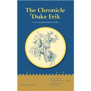 The Chronicle of Duke Erik A Verse Epic from Medieval Sweden