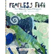 Fearless Fifi: The Weedy Sea Dragon Companion Art Book