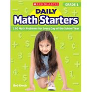 Daily Math Starters: Grade 1 180 Math Problems for Every Day of the School Year