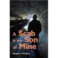A Scab Is No Son of Mine