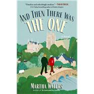And Then There Was the One A Novel