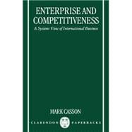 Enterprise and Competitiveness A Systems View of International Business