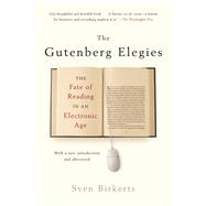 The Gutenberg Elegies The Fate of Reading in an Electronic Age