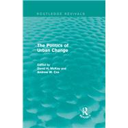 Routledge Revivals: The Politics of Urban Change (1979)