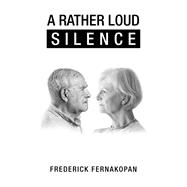 A Rather Loud Silence