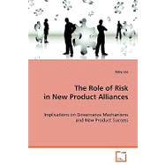 The Role of Risk in New Product Alliances