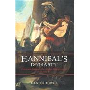 Hannibal's Dynasty: Power and Politics in the Western Mediterranean, 247-183 BC