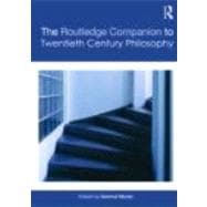 The Routledge Companion to Twentieth Century Philosophy