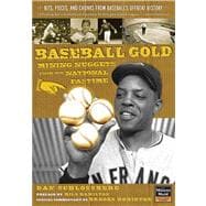 Baseball Gold Mining Nuggets from Our National Pastime