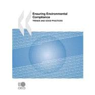 Ensuring Environmental Compliance : Trends and Good Practices