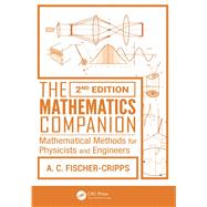 The Mathematics Companion: Mathematical Methods for Physicists and Engineers, 2nd Edition