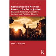 Communication Activism Research for Social Justice