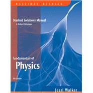 Fundamentals of Physics, Student Solutions Manual, 8th Edition