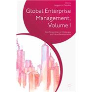 Global Enterprise Management, Volume I New Perspectives on Challenges and Future Developments