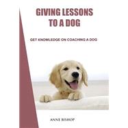 Giving Lessons to a Dog
