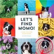 Let's Find Momo! A Hide-and-Seek Board Book