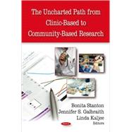 The Uncharted Path from Clinic-based to Community- based Research