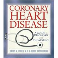 Coronary Heart Disease : A Guide to Diagnosis and Treatment